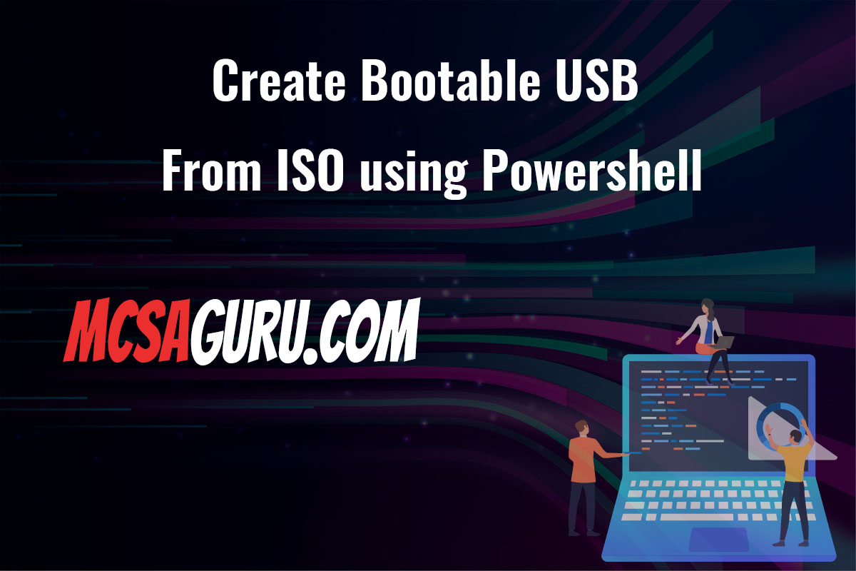 Create Bootable USB From ISO using Powershell